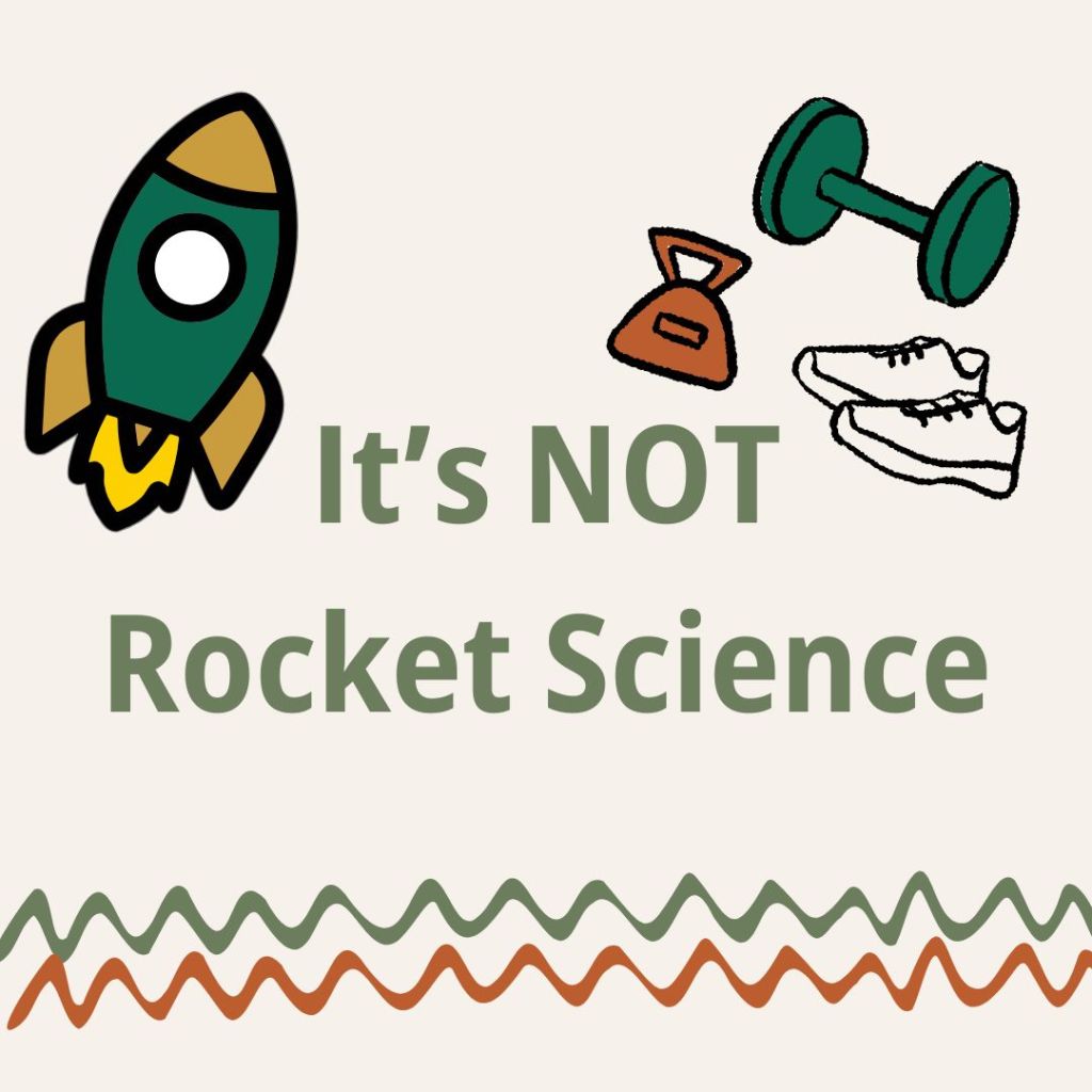 It’s Not Rocket&nbsp;Science…